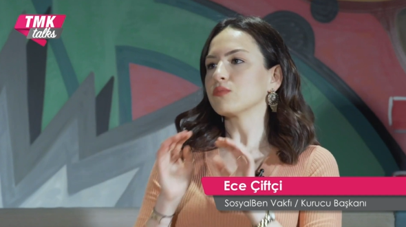 TMK Talks- Ece Çiftçi