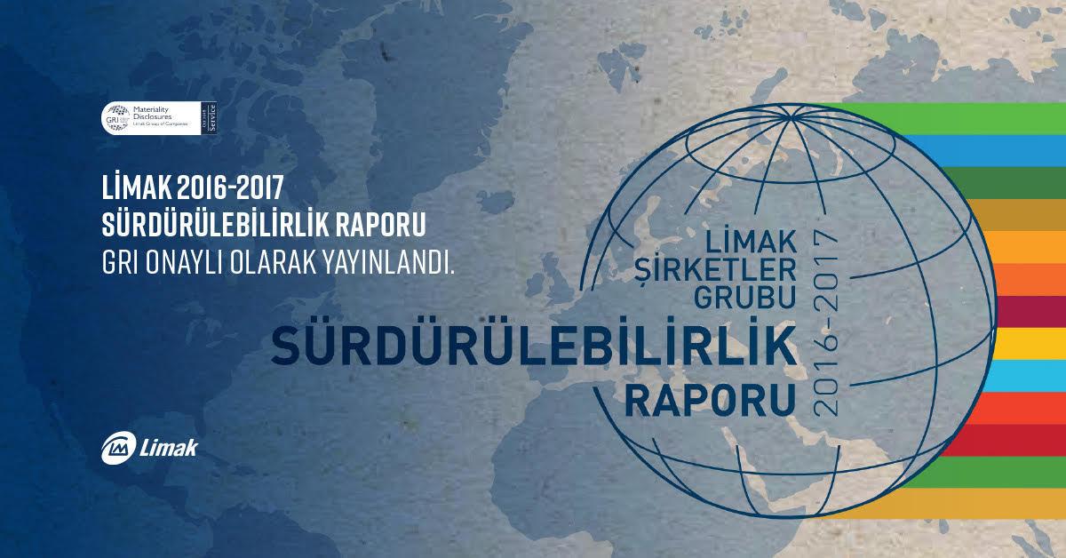 Limak 2016-2017 Sürdürülebilirlik Raporu GRI onaylı olarak yayınlandı.